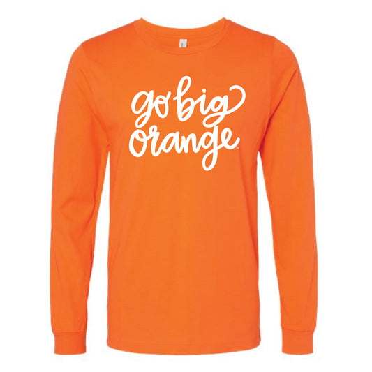 The Go Big Orange Cursive | Orange Long Sleeve