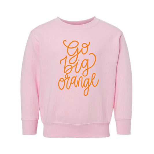 The Go Big Orange Script | Toddler Pink Sweatshirt