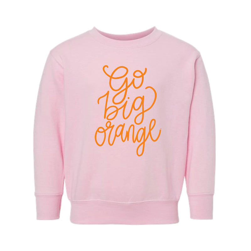 The Go Big Orange Script | Toddler Pink Sweatshirt