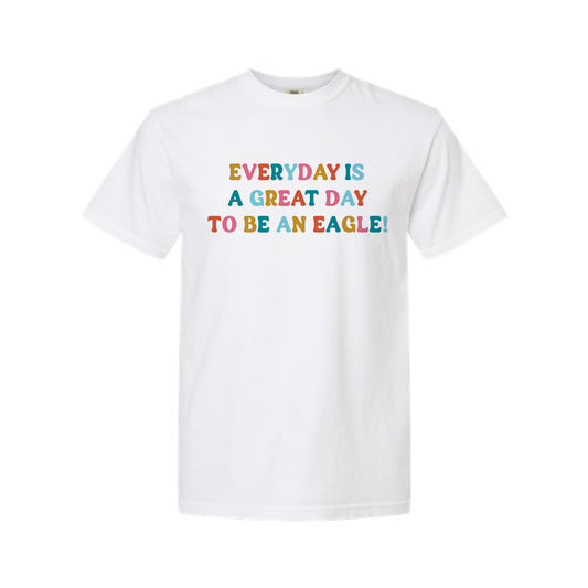 The Great Day To Be An Eagle | Adult White Tee