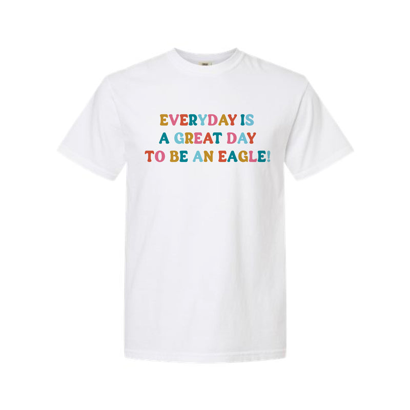 The Great Day To Be An Eagle | Adult White Tee