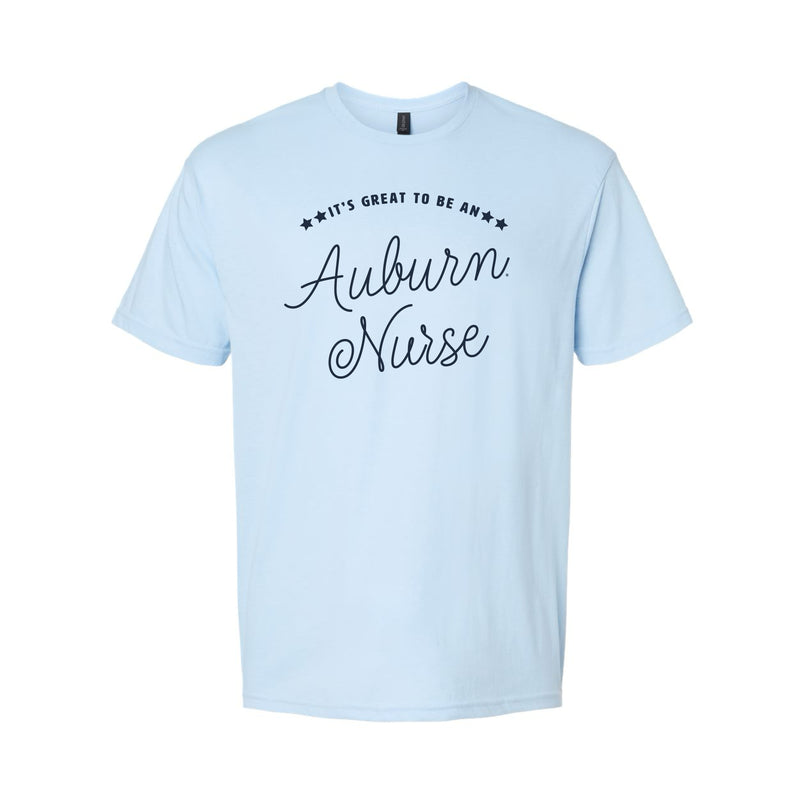 The Great to Be an Auburn Nurse | Light Blue Mist Tee