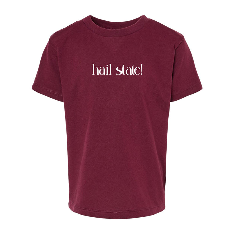 The Hail State! | Toddler Maroon Tee