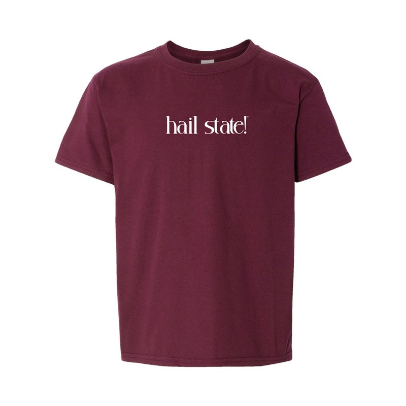 The Hail State! | Youth Maroon Tee