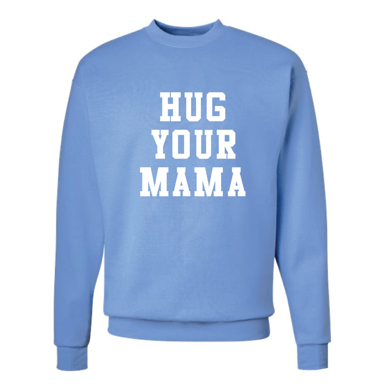 The Hug Your Mama Block | Carolina Blue Crewneck