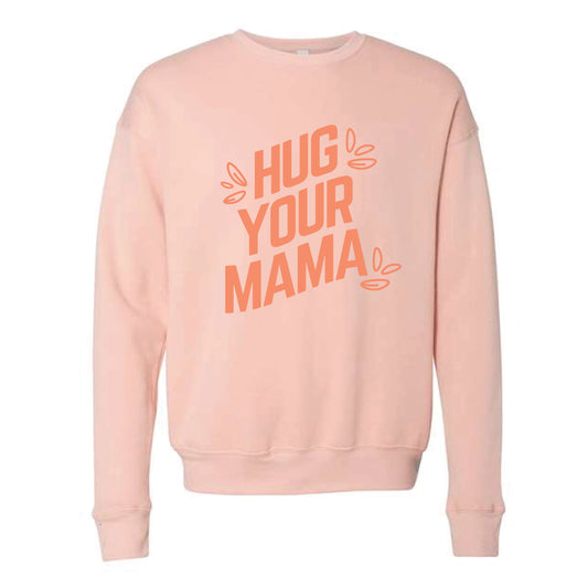 The Hug Your Mama Rise | Peach Crewneck