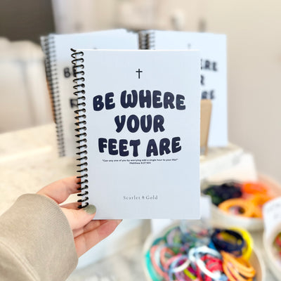 The Be Where Your Feet Are | Journal