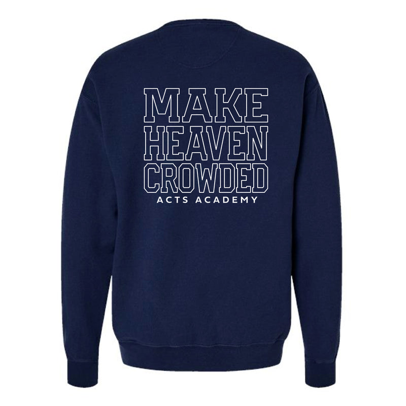 The Make Heaven Crowded | Navy Crewneck Sweatshirt