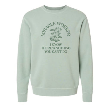 The Miracle Worker | Adult Pigment Sage Crewneck Sweatshirt