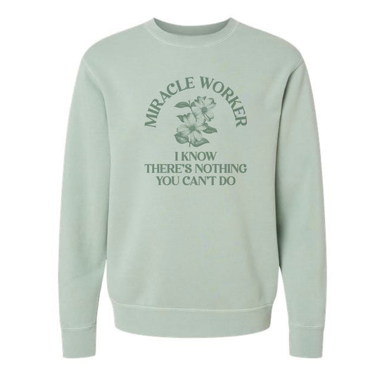 The Miracle Worker | Adult Pigment Sage Crewneck Sweatshirt