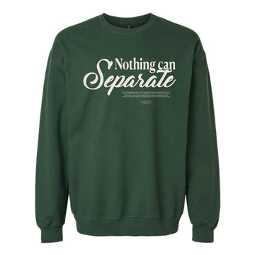 The Nothing Can Separate | Adult Forest Green Crewneck Sweatshirt