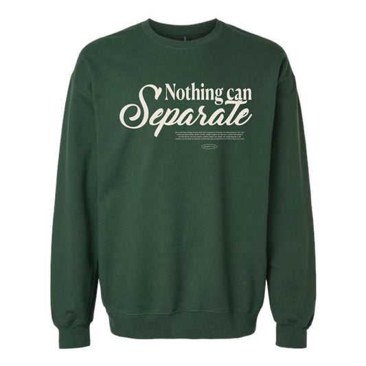 The Nothing Can Separate | Adult Forest Green Crewneck Sweatshirt