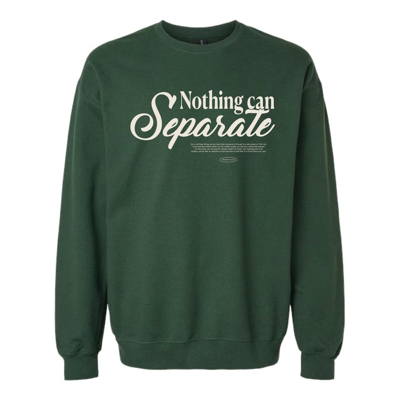 The Nothing Can Separate | Adult Forest Green Crewneck Sweatshirt