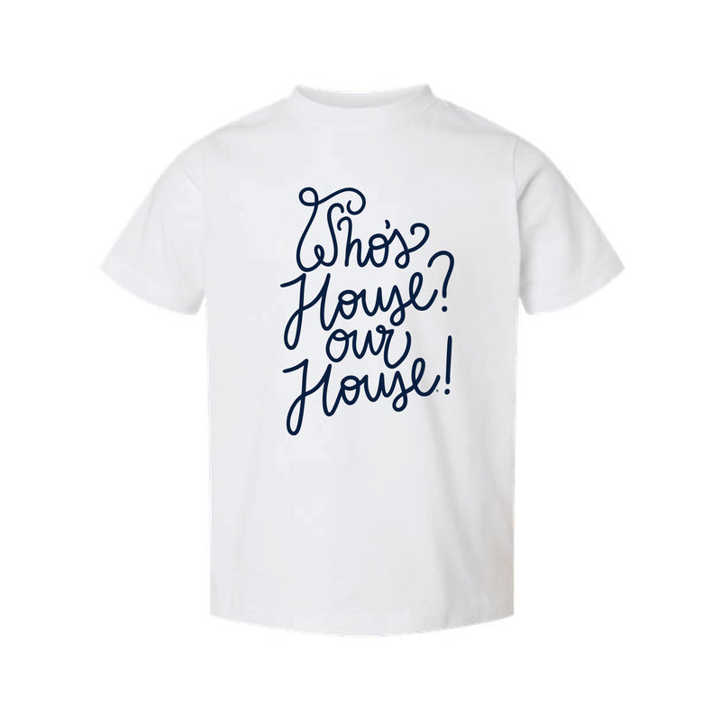 The Our House Script | Toddler White Tee
