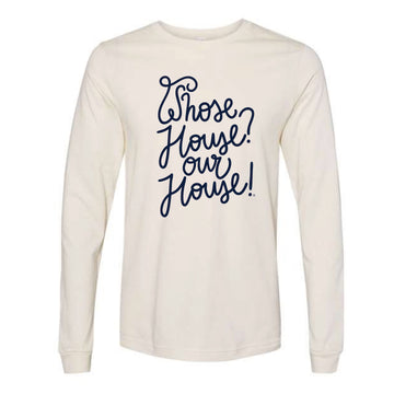 The Our House Script | Natural Long Sleeve