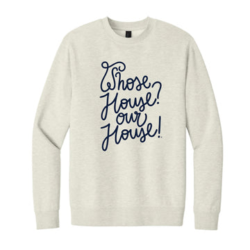 The Our House Script | Oatmeal Heather Sweatshirt