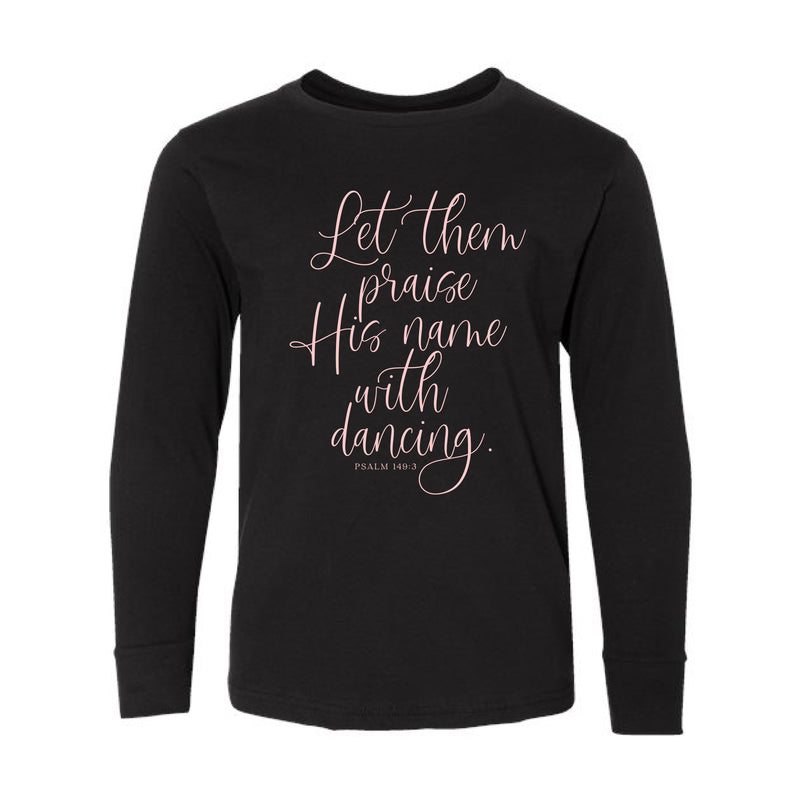 The Praise His Name | Black Long Sleeve Youth Tee