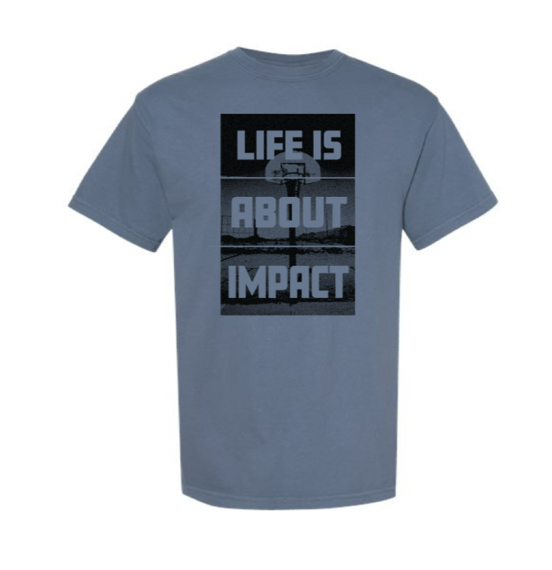 The Life Is About Impact Basketball | Adult Blue Jean Tee