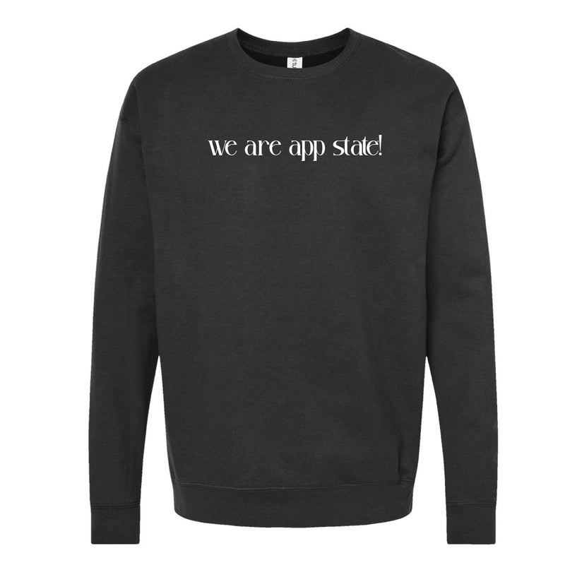 The We Are App State! | Black Sweatshirt