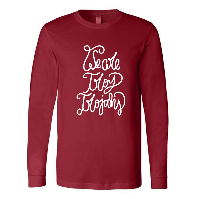 The We are Troy Trojans Script  | Cardinal Long Sleeve