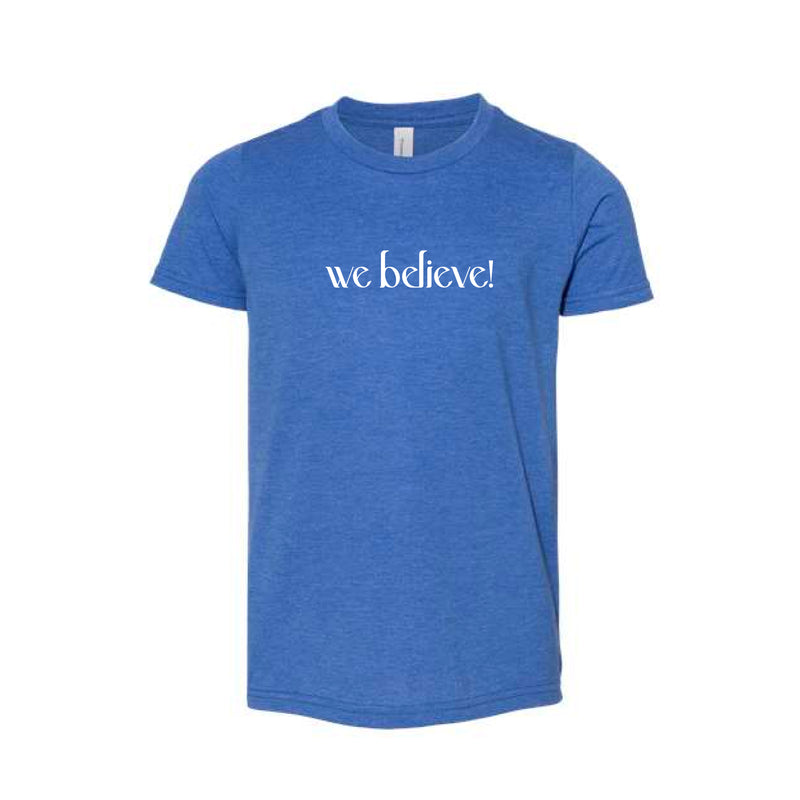 The We Believe! | Heather True Royal Youth Tee