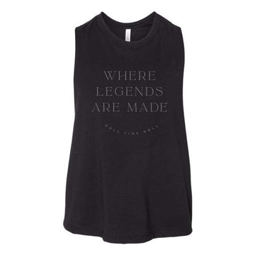 The Where Legends are Made | Black Tank