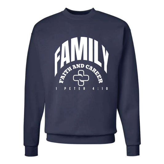 The Family, Faith, Career | Navy Crewneck Sweatshirt