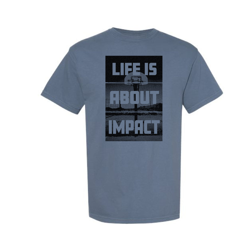 The Life is About Impact | Adult Blue Jean Tee