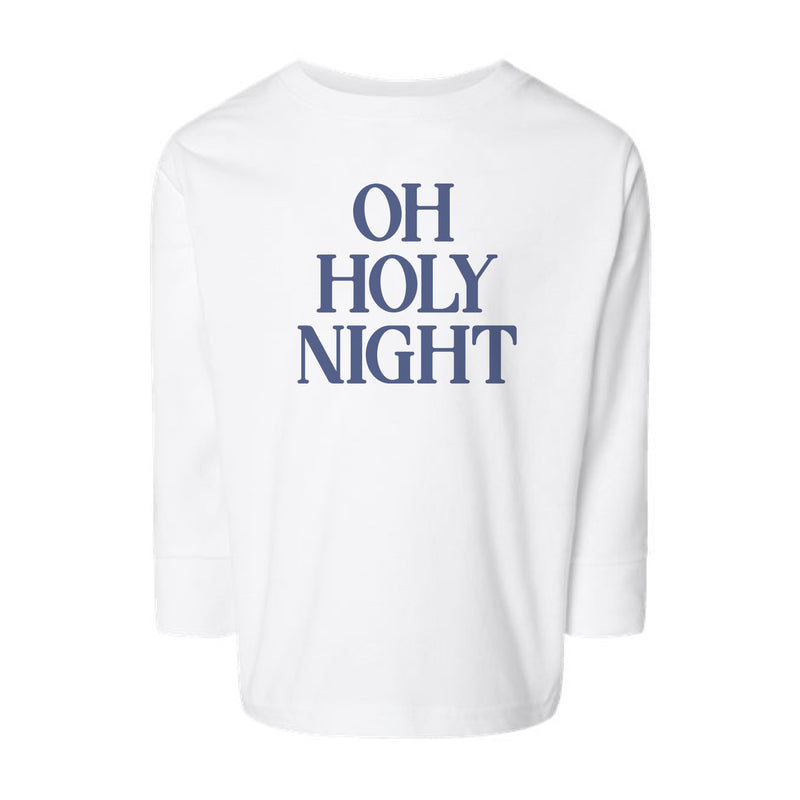 The O Holy Night | White Toddler Long Sleeve Tee