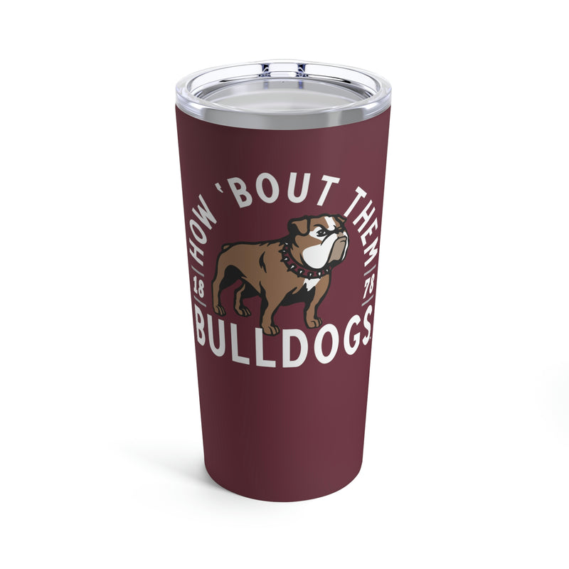 The How ‘Bout Them Bulldogs | Tumbler 20oz