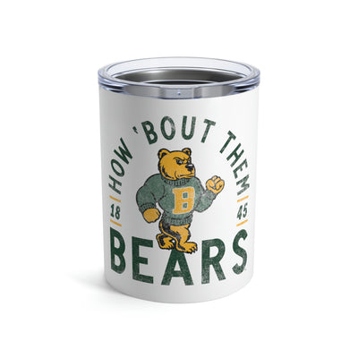 The How 'Bout Them Bears | Tumbler 10oz