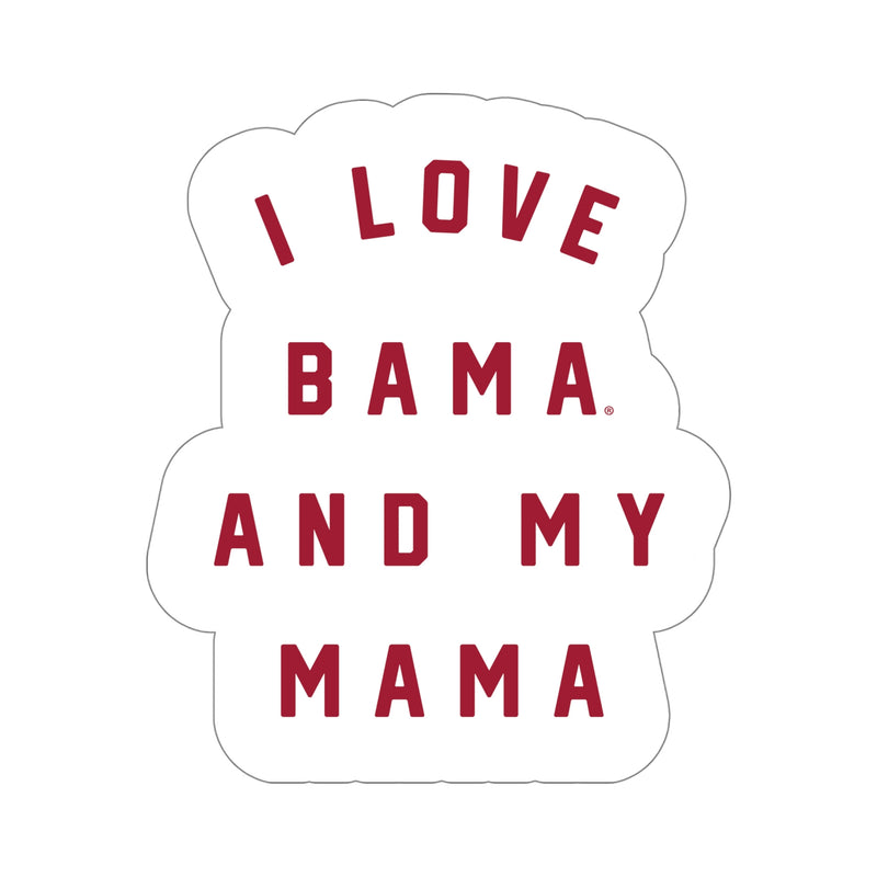 The Bama And My Mama | Sticker