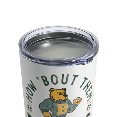 The How 'Bout Them Bears | Tumbler 10oz