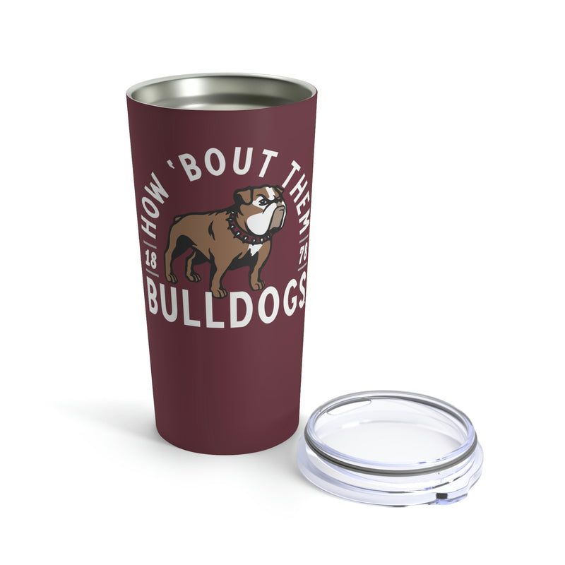 The How ‘Bout Them Bulldogs | Tumbler 20oz