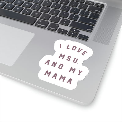 The I Love MSU and My Mama | Sticker